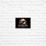 Life Finds a Way - Posters & Prints