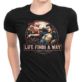 Life Finds a Way - Women's Apparel