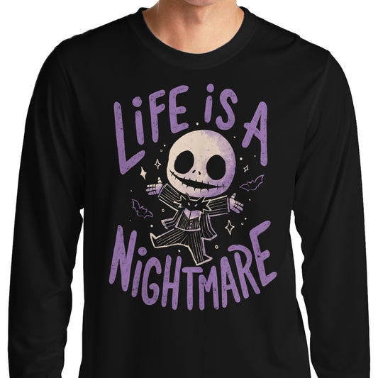 Life is a Nightmare - Long Sleeve T-Shirt