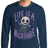Life is a Nightmare - Long Sleeve T-Shirt