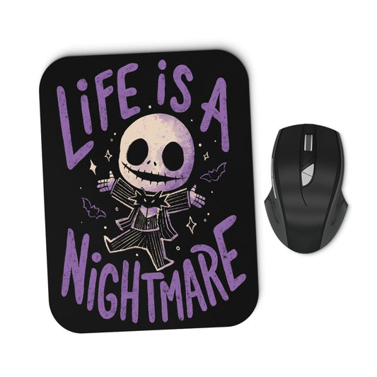 Life is a Nightmare - Mousepad