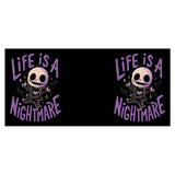 Life is a Nightmare - Mug
