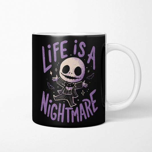 Life is a Nightmare - Mug