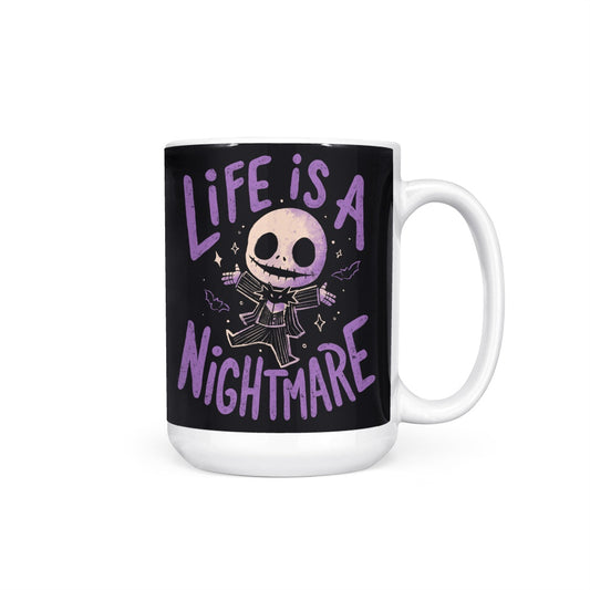 Life is a Nightmare - Mug