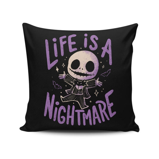 Life is a Nightmare - Throw Pillow