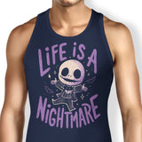 Life is a Nightmare - Tank Top