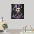 Life is a Nightmare - Wall Tapestry