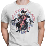 Life is Too Short - Men's Apparel