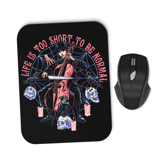 Life is Too Short - Mousepad
