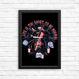 Life is Too Short - Posters & Prints