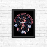 Life is Too Short - Posters & Prints