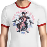 Life is Too Short - Ringer T-Shirt