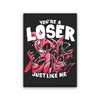 Loser, Baby - Canvas Print