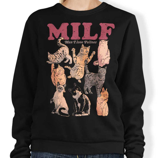 Man I Love Felines - Sweatshirt