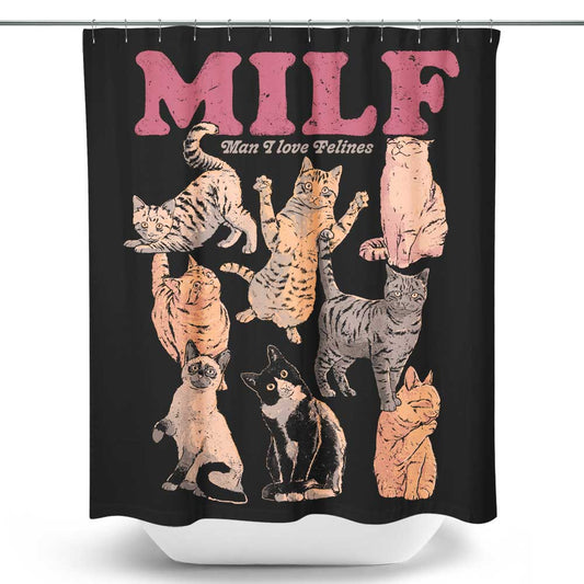 Man I Love Felines - Shower Curtain