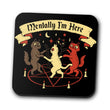 Mentally I'm Here - Coasters