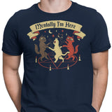 Mentally I'm Here - Men's Apparel