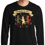 Mentally I'm Here - Long Sleeve T-Shirt