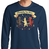 Mentally I'm Here - Long Sleeve T-Shirt
