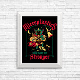 Microplastics Make Me Stronger - Posters & Prints