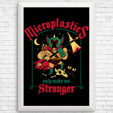 Microplastics Make Me Stronger - Posters & Prints