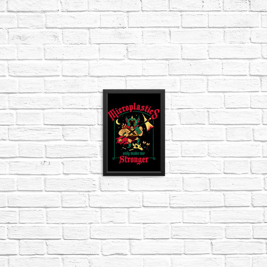 Microplastics Make Me Stronger - Posters & Prints