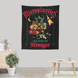 Microplastics Make Me Stronger - Wall Tapestry