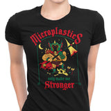 Microplastics Make Me Stronger - Women's Apparel