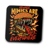Mimics are Everywhere - Coasters