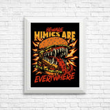 Mimics are Everywhere - Posters & Prints