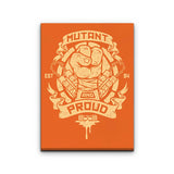 Mutant and Proud: Mikey - Canvas Print