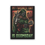 My Favorite Day is Doomsday - Canvas Print