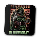 My Favorite Day is Doomsday - Coasters