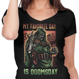 My Favorite Day is Doomsday - Women's V-Neck