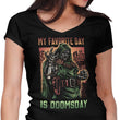 My Favorite Day is Doomsday - Women's V-Neck