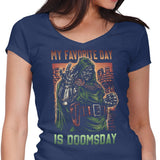My Favorite Day is Doomsday - Women's V-Neck