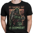My Favorite Day is Doomsday - Men's Apparel