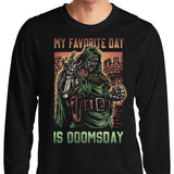 My Favorite Day is Doomsday - Long Sleeve T-Shirt