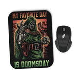 My Favorite Day is Doomsday - Mousepad