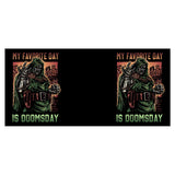 My Favorite Day is Doomsday - Mug