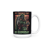 My Favorite Day is Doomsday - Mug