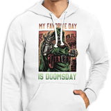 My Favorite Day is Doomsday - Hoodie
