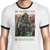 My Favorite Day is Doomsday - Ringer T-Shirt
