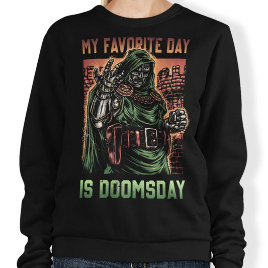 My Favorite Day is Doomsday - Sweatshirt