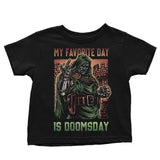 My Favorite Day is Doomsday - Youth Apparel