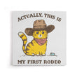 My First Rodeo - Canvas Print