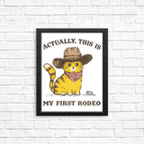 My First Rodeo - Posters & Prints