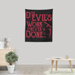 Never Done - Wall Tapestry