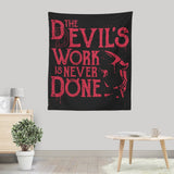 Never Done - Wall Tapestry