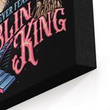 Never Fear the Goblin King - Canvas Print